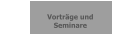 Vortrge und                        Seminare
